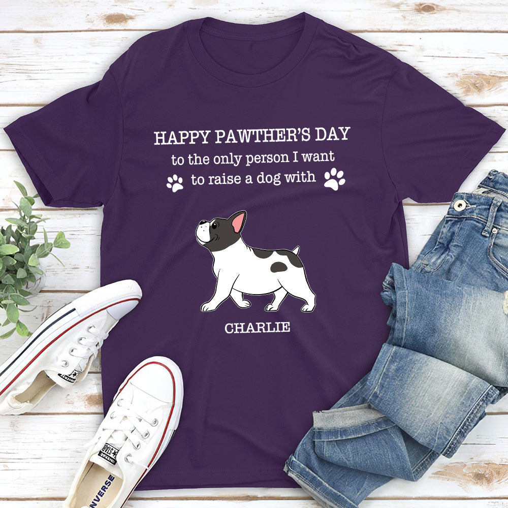 Raise A Dog With You - Personalized Custom Unisex T-shirt