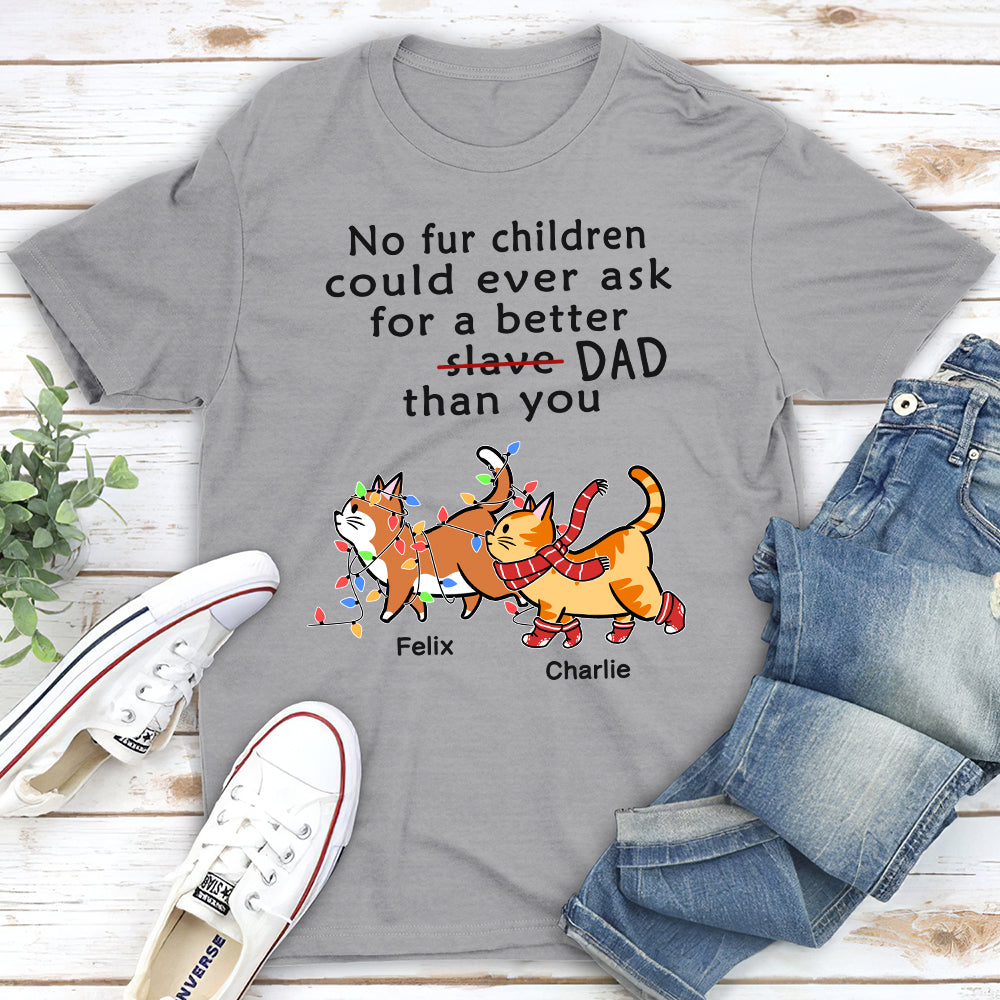 Slave Cat Dad - Personalized Custom Unisex T-shirt