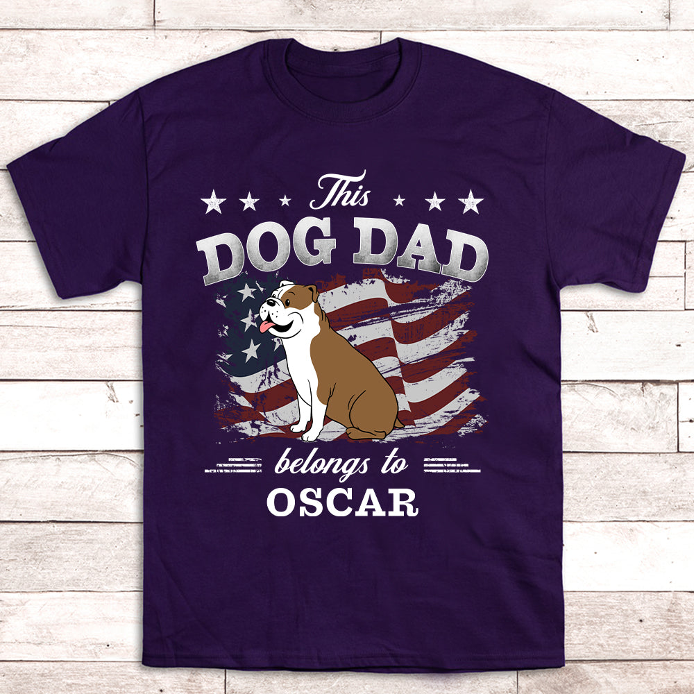 Dog Dad Belongs America - Personalized Custom Unisex T-shirt