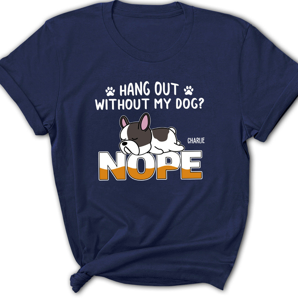 Nope Hang Out - Personalized Custom Women's T-shirt