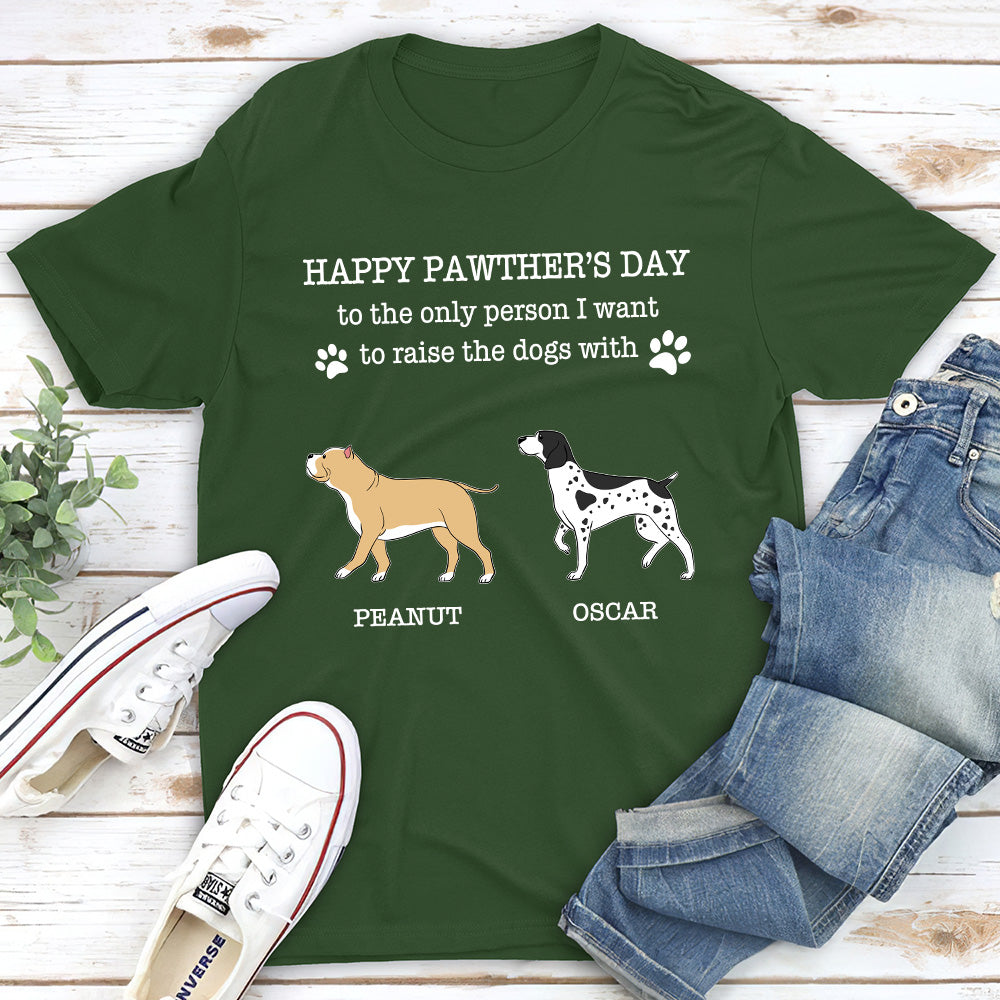 Raise A Dog With You - Personalized Custom Unisex T-shirt
