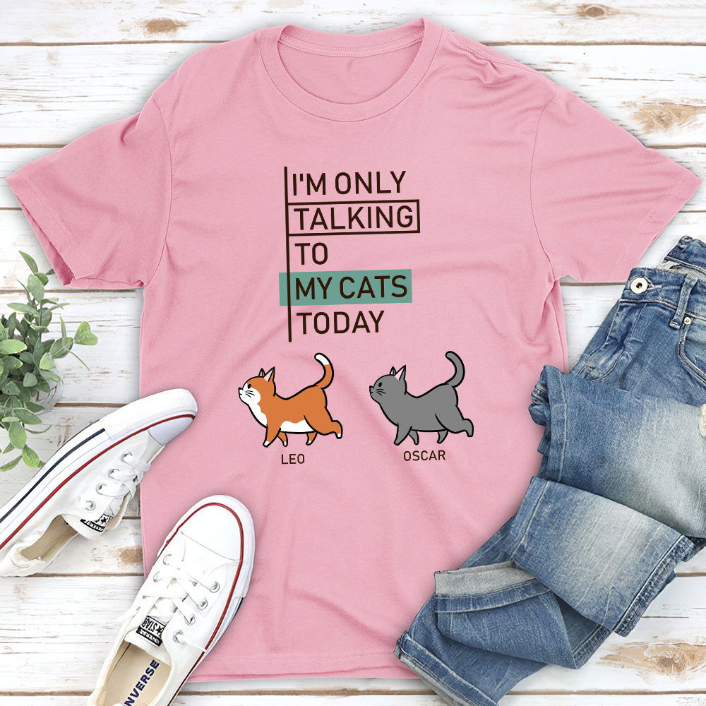 Talking To Cats Simple - Personalized Custom Unisex T-shirt