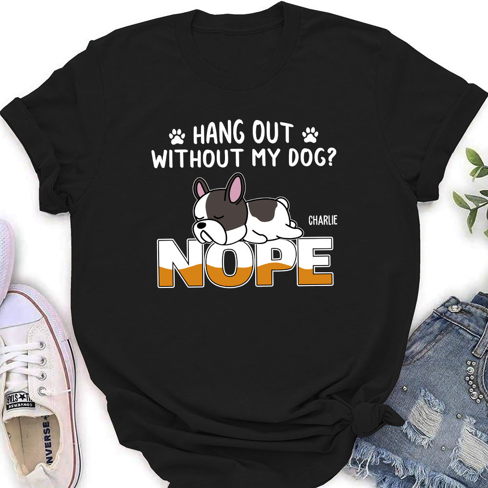 Nope Hang Out - Personalized Custom Women's T-shirt