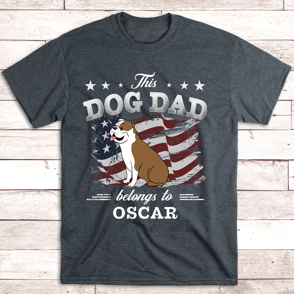 Dog Dad Belongs America - Personalized Custom Unisex T-shirt