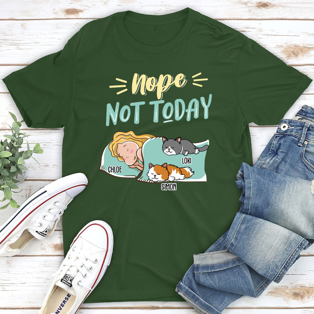 Nope Not Today 2 - Personalized Custom Unisex T-shirt