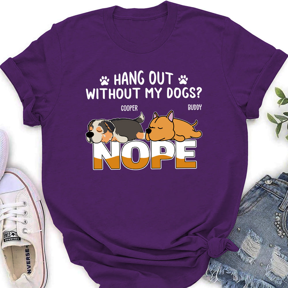 Nope Hang Out - Personalized Custom Women's T-shirt