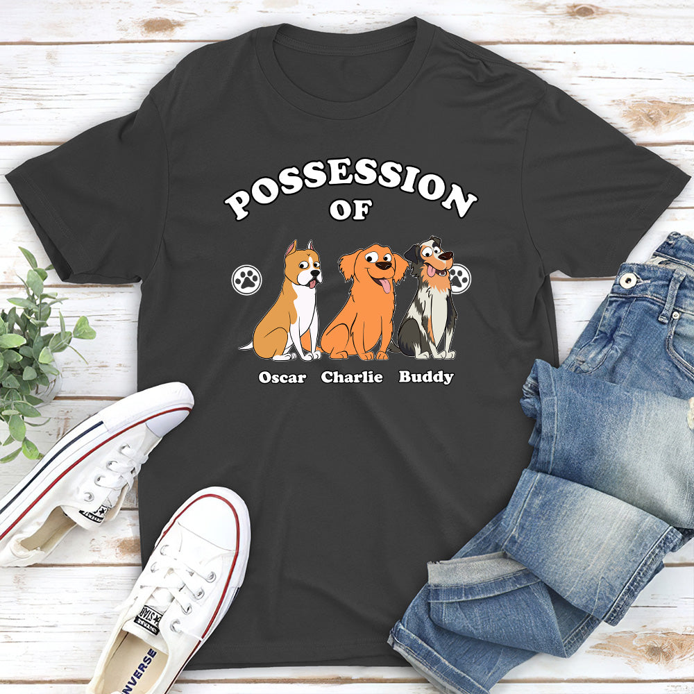 Dog Possession - Personalized Custom Unisex T-shirt