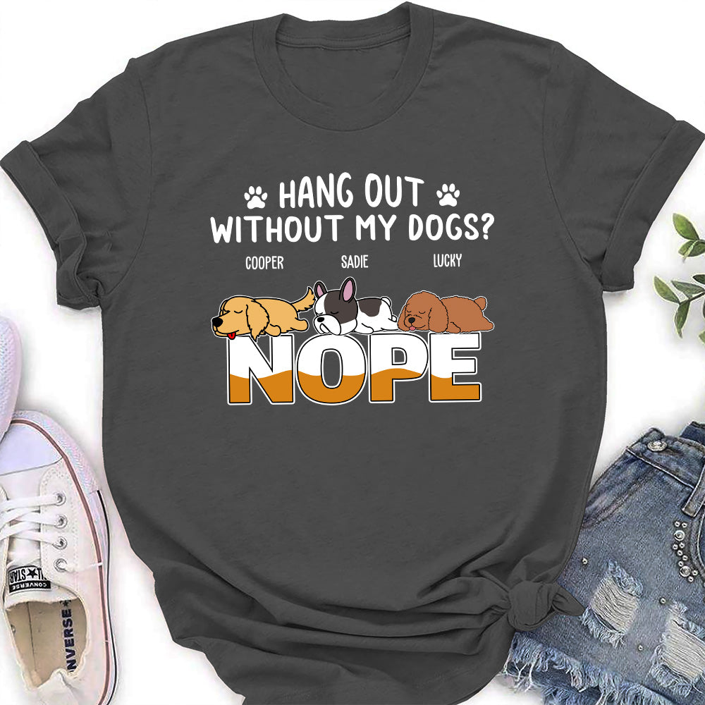 Nope Hang Out - Personalized Custom Women's T-shirt