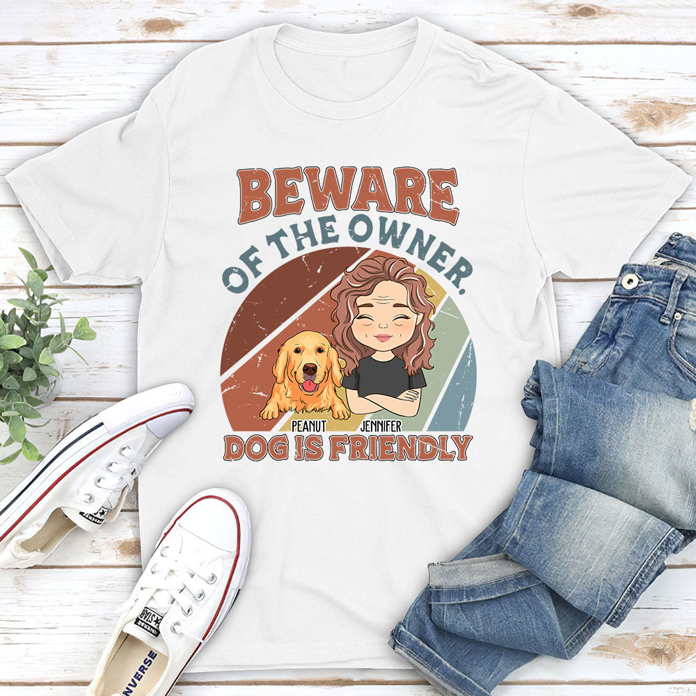 Dog Is Friendly - Personalized Custom Unisex T-shirt