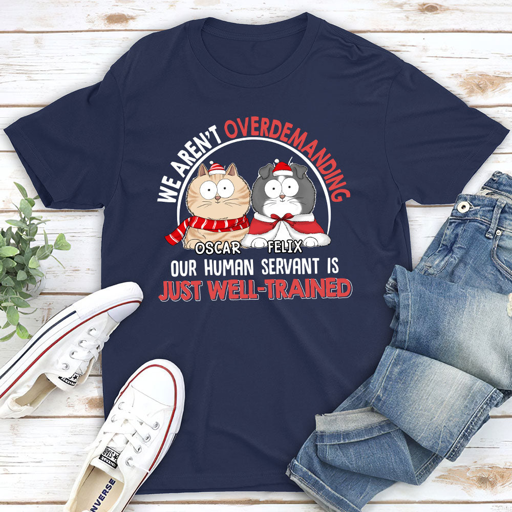 Overdemanding Cats - Personalized Custom Unisex T-shirt