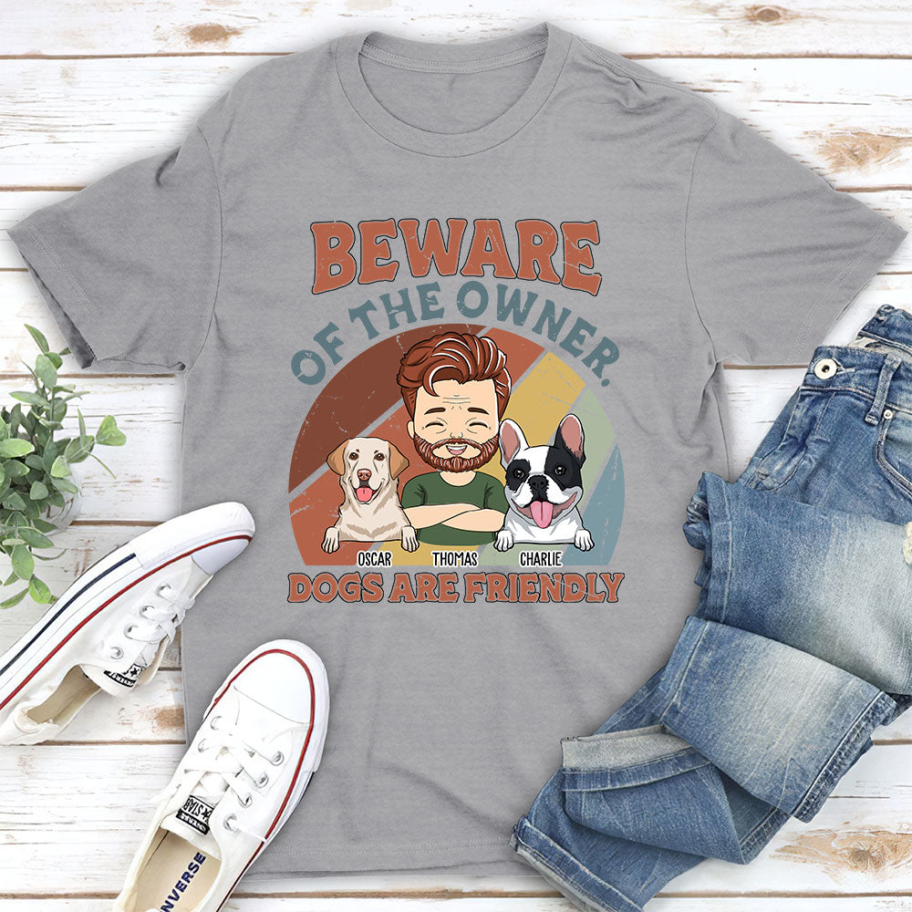 Dog Is Friendly - Personalized Custom Unisex T-shirt