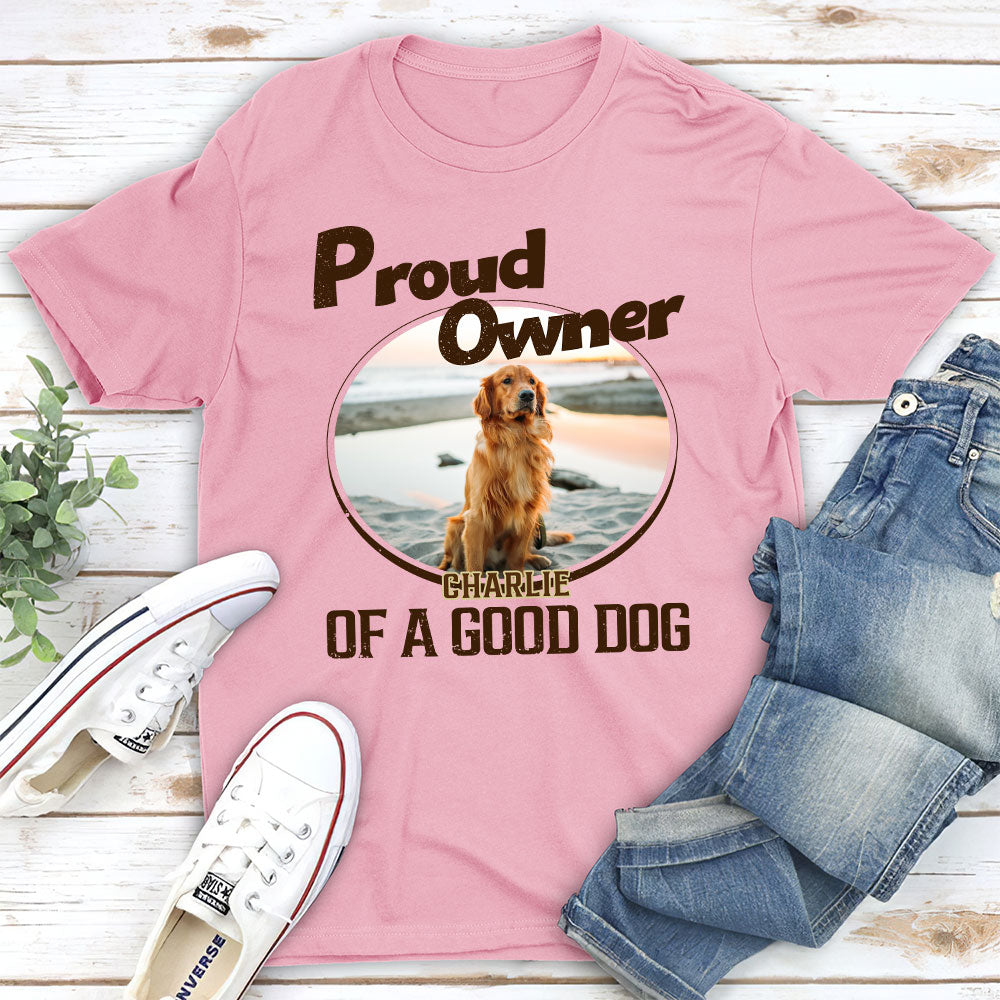 Proud Of Good Dogs - Personalized Custom Premium T-shirt