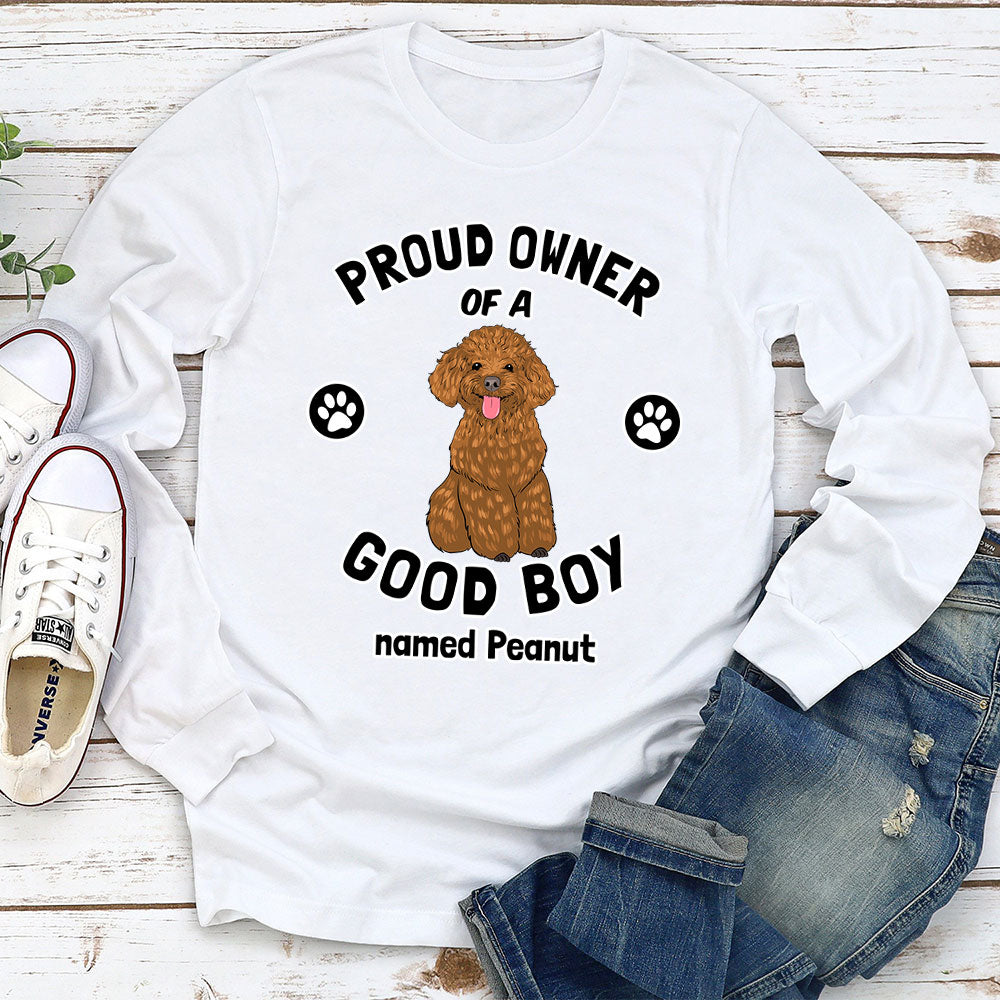 Dog Proud Owner - Personalized Custom Long Sleeve T-shirt