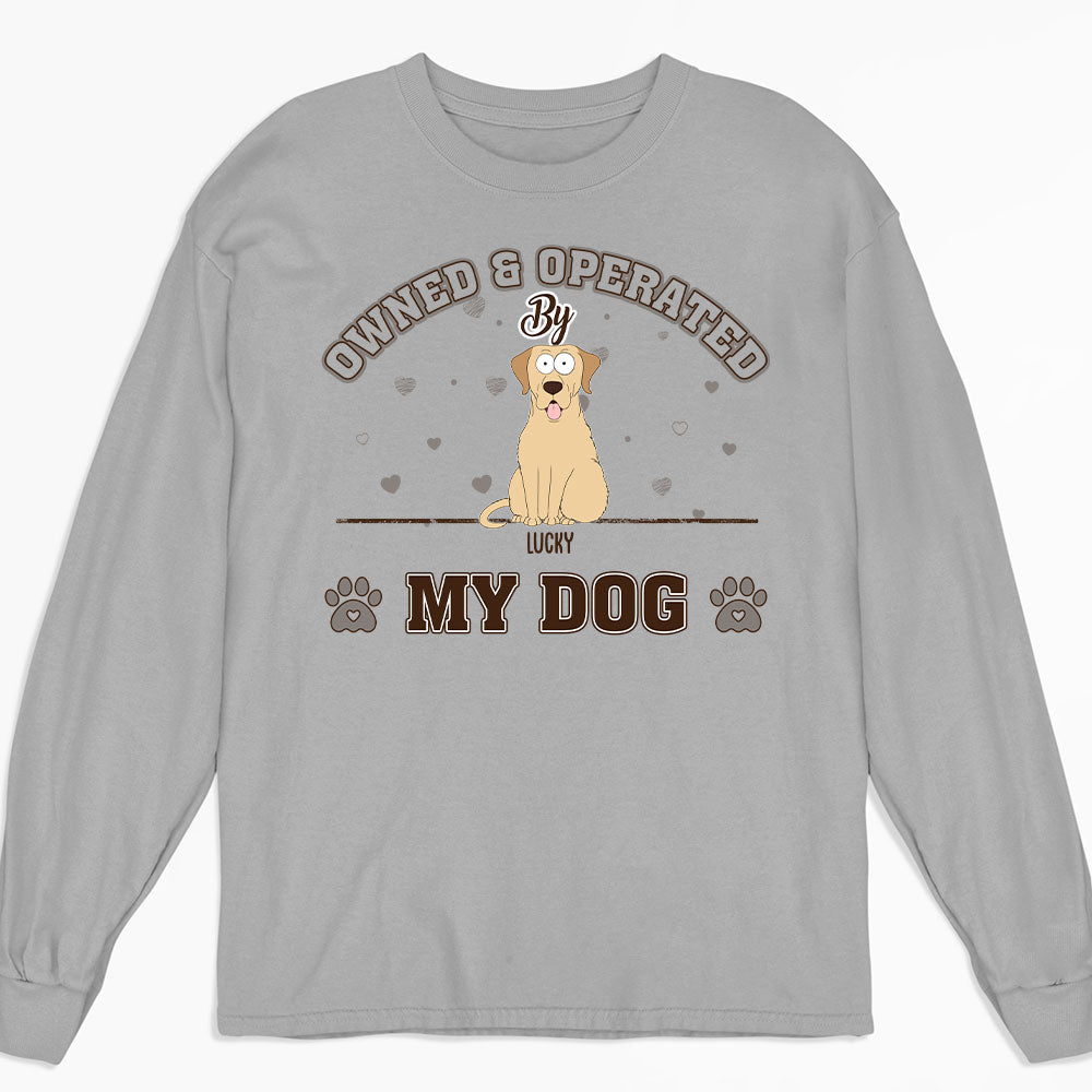 Pet Owned And Operated - Personalized Custom Long Sleeve T-shirt