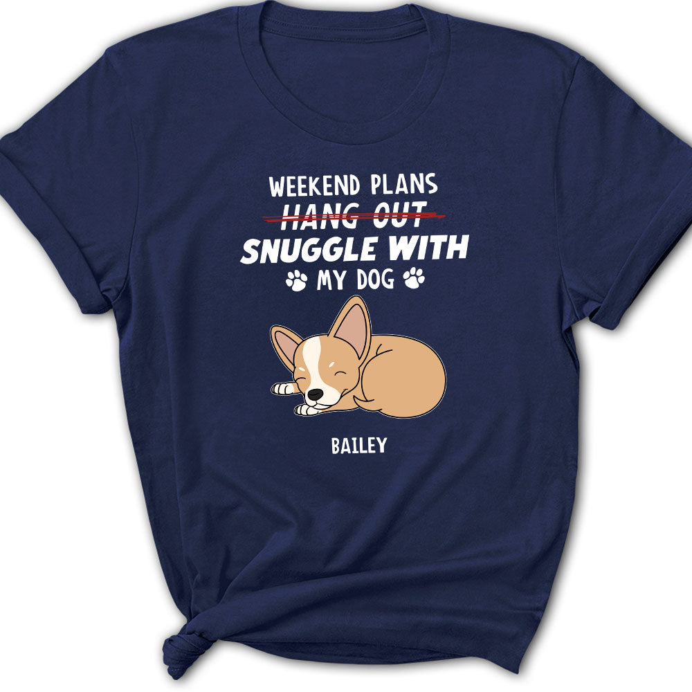 Hang Out Or Snuggle 2 - Personalized Custom Women's T-shirt