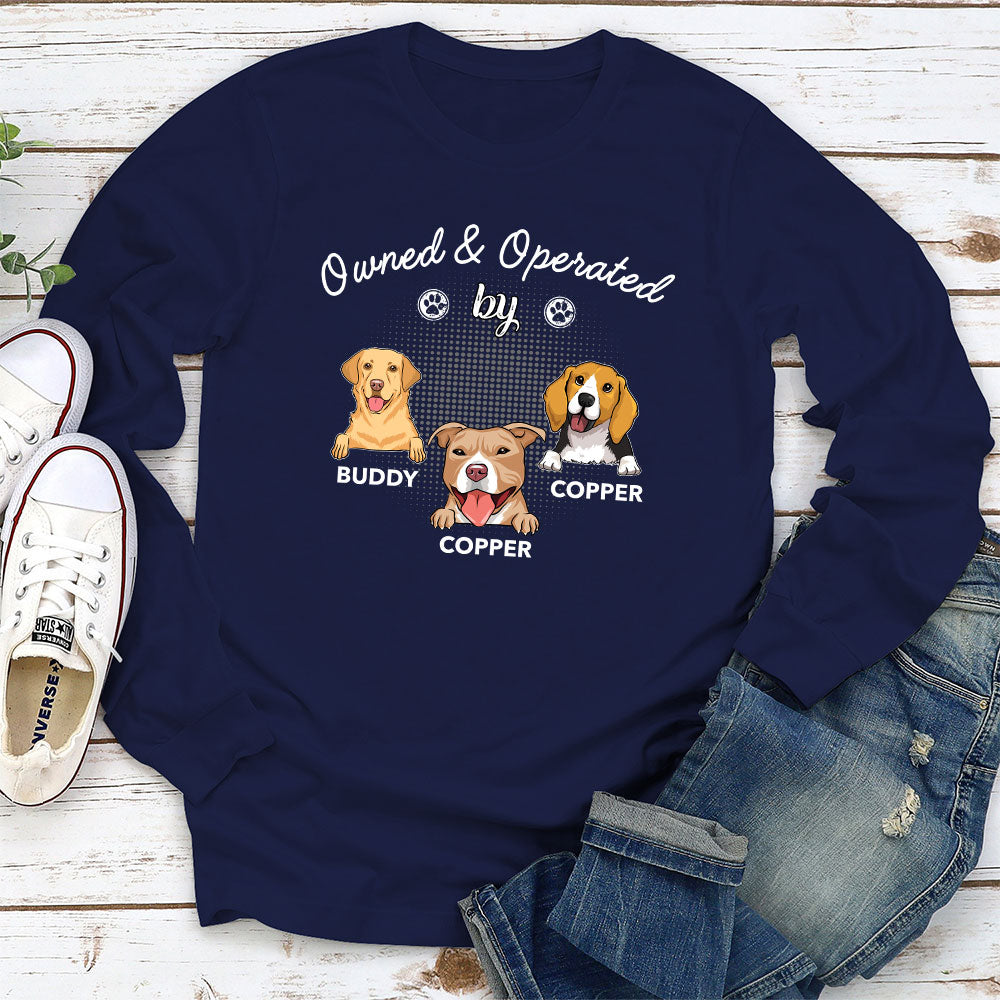 Operated By Dog - Personalized Custom Long Sleeve T-shirt