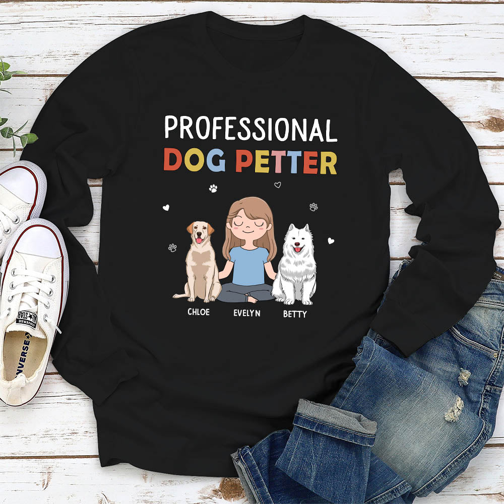Dog Petter - Personalized Custom Long Sleeve T-shirt