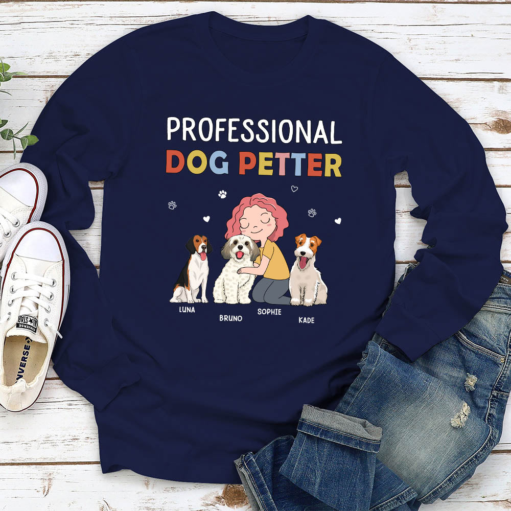 Dog Petter - Personalized Custom Long Sleeve T-shirt