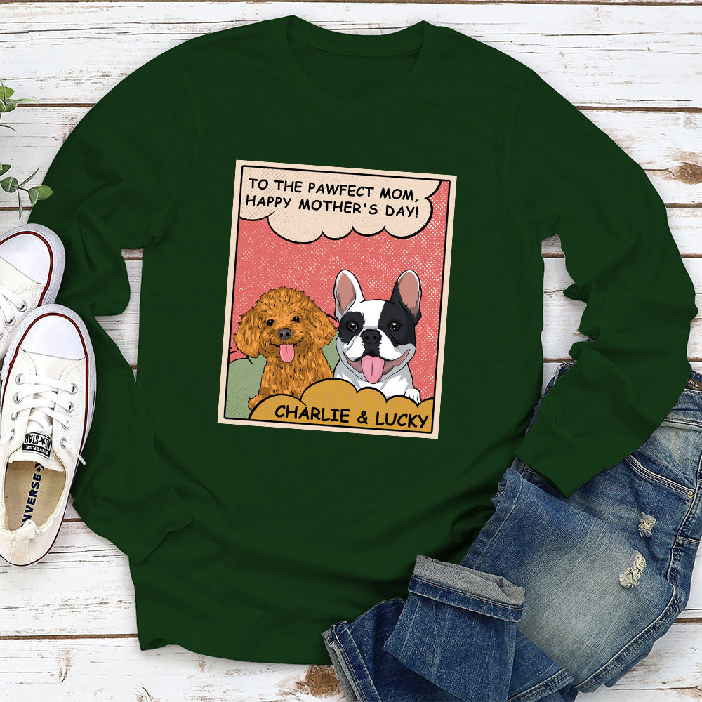 To The Pawfect Mom - Personalized Custom Long Sleeve T-shirt