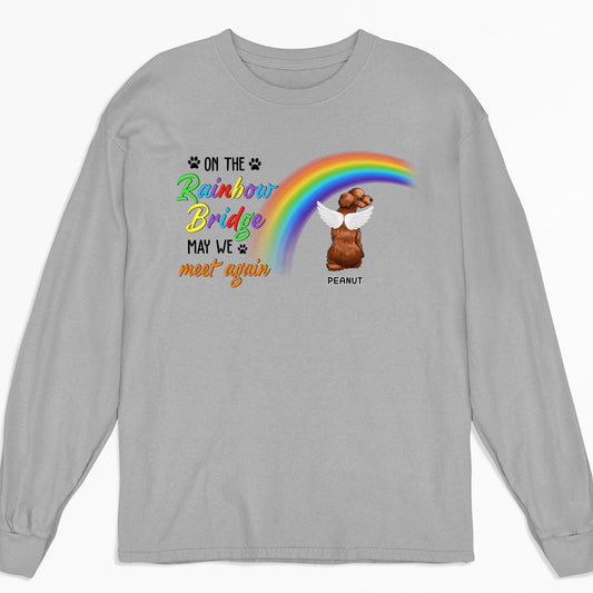 On The Rainbow Bridge - Personalized Custom Long Sleeve T-shirt