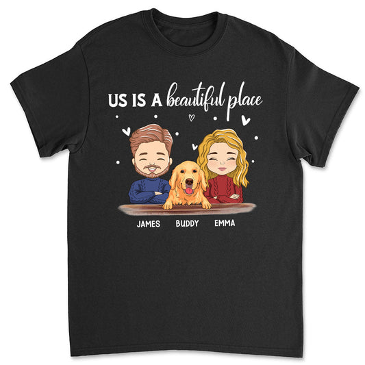Beautiful Place - Personalized Custom Unisex T-shirt