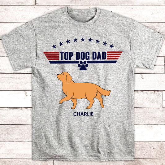 Top Dog Dad - Personalized Custom Unisex T-shirt