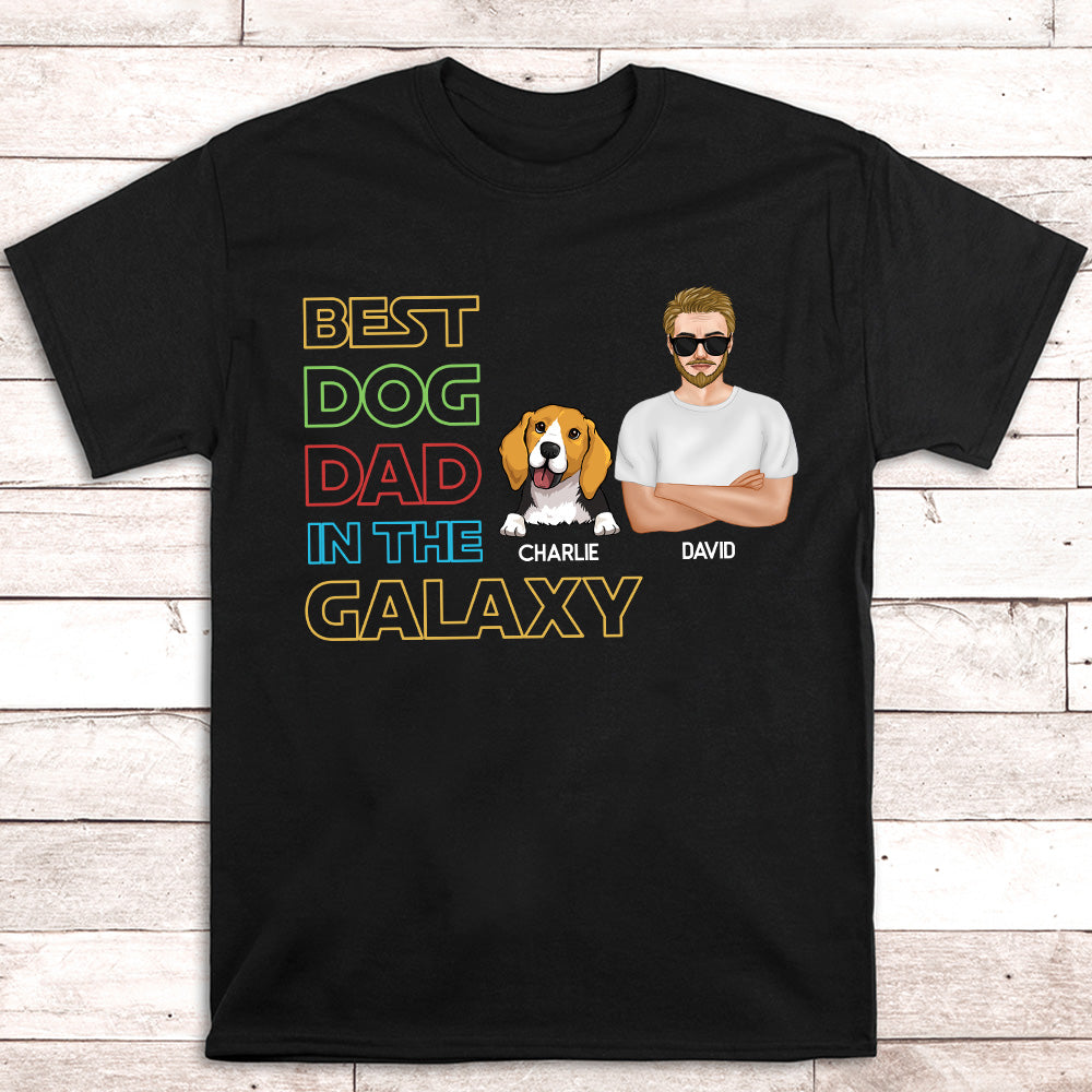 Best Dog Dad In Galaxy - Personalized Custom Unisex T-shirt