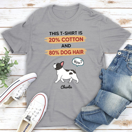 80% Dog Hair - Personalized Custom Unisex T-shirt