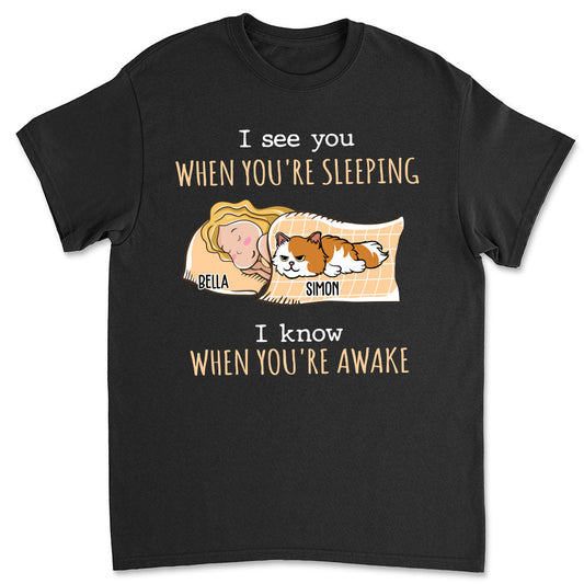 When You're Awake - Personalized Custom Unisex T-shirt