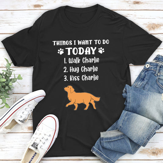 Things I Want To Do - Personalized Custom Unisex T-shirt