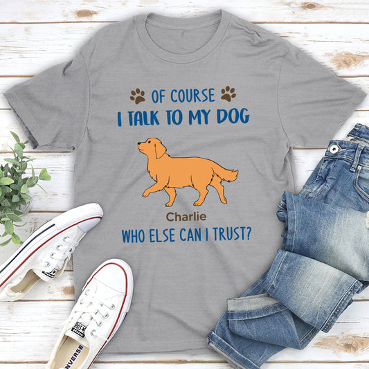 Who Else Can I Trust 2 - Personalized Custom Unisex T-shirt