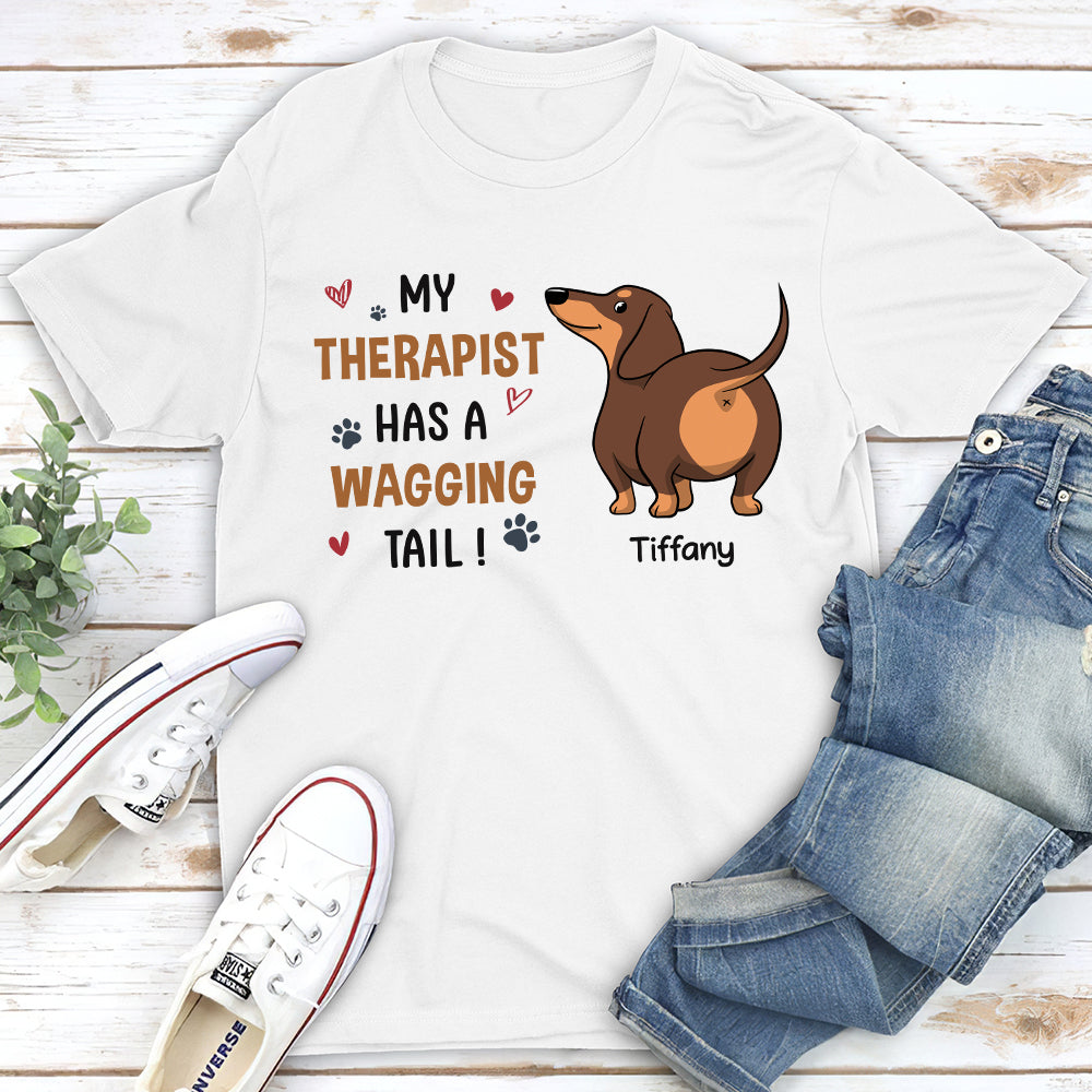 My Therapist Has A Wagging Tail - Personalized Custom Unisex T-shirt