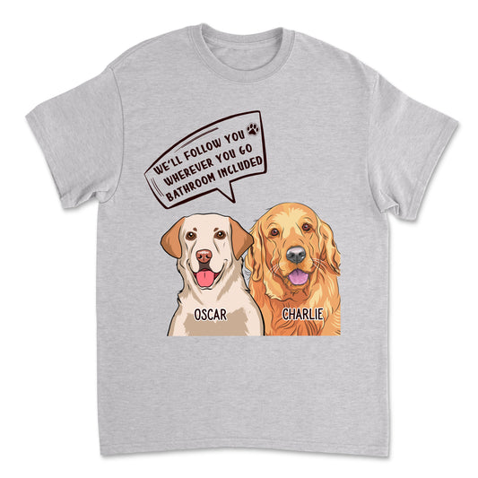 Dog Stalker - Personalized Custom Unisex T-shirt