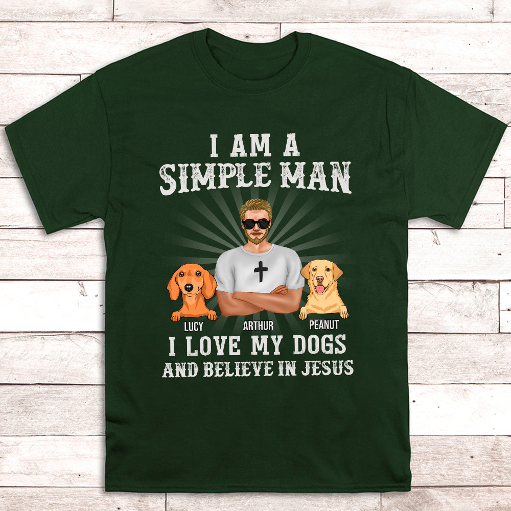 Simple Man Loves Dogs  - Personalized Custom Unisex T-shirt