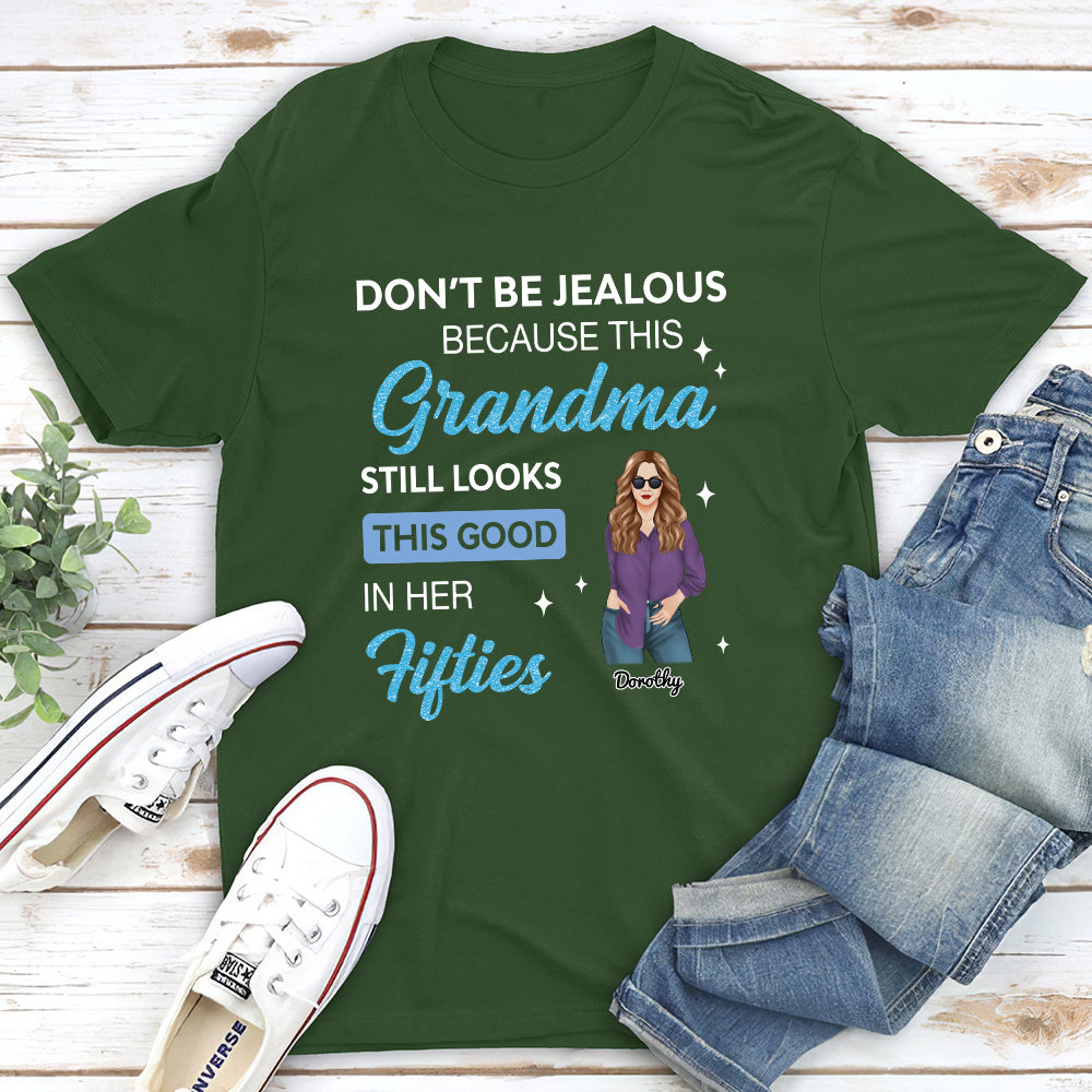 Still Looks This Good - Personalized Custom Unisex T-shirt