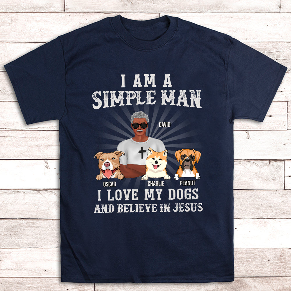 Simple Man Loves Dogs  - Personalized Custom Unisex T-shirt