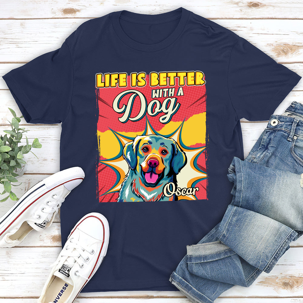 Better With Dog Popart - Personalized Custom Unisex T-shirt