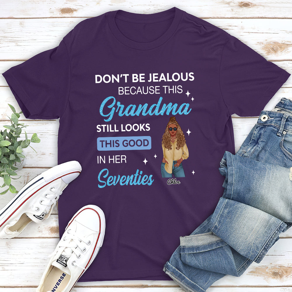 Still Looks This Good - Personalized Custom Unisex T-shirt