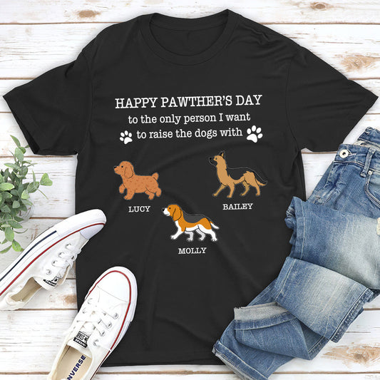 Raise A Dog With You - Personalized Custom Unisex T-shirt