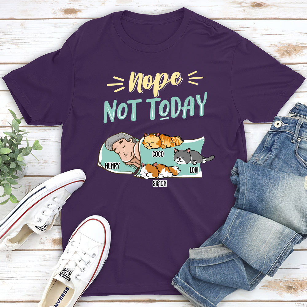 Nope Not Today 2 - Personalized Custom Unisex T-shirt