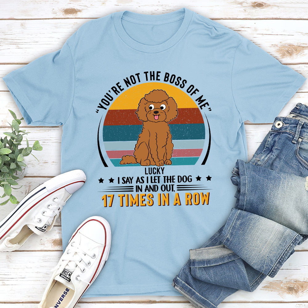 You're not  the boss of me - Personalized Custom Unisex T-shirt
