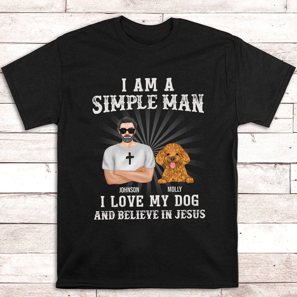 Simple Man Loves Dogs  - Personalized Custom Unisex T-shirt
