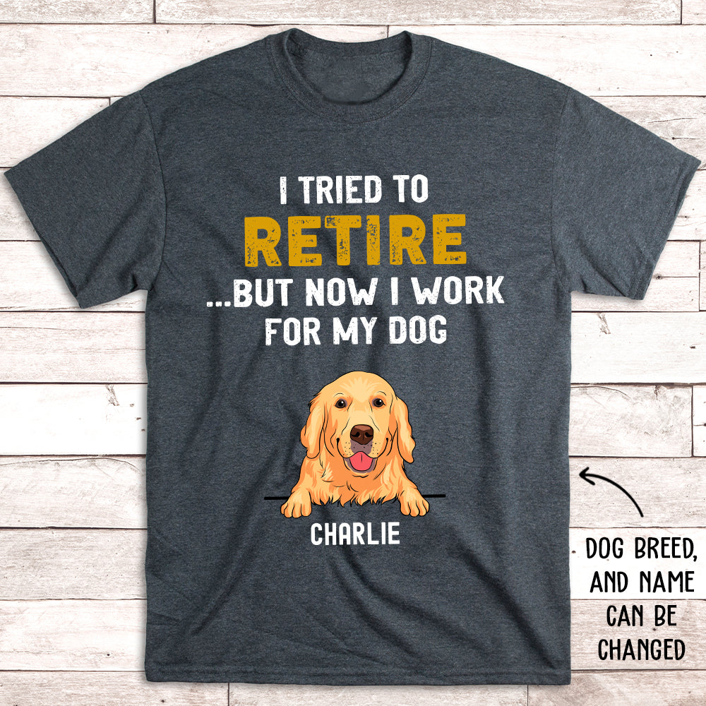 Tried To Retire - Personalized Custom Premium T-shirt