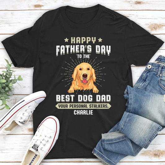 Stalkers Father‘s Day - Personalized Custom Unisex T-shirt