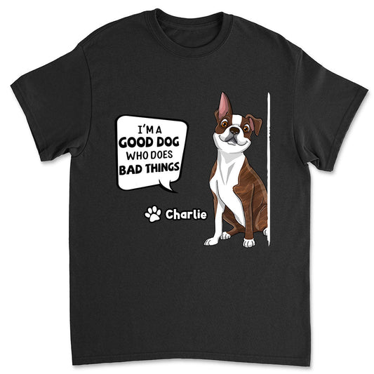 Good Dog - Personalized Custom Unisex T-Shirt