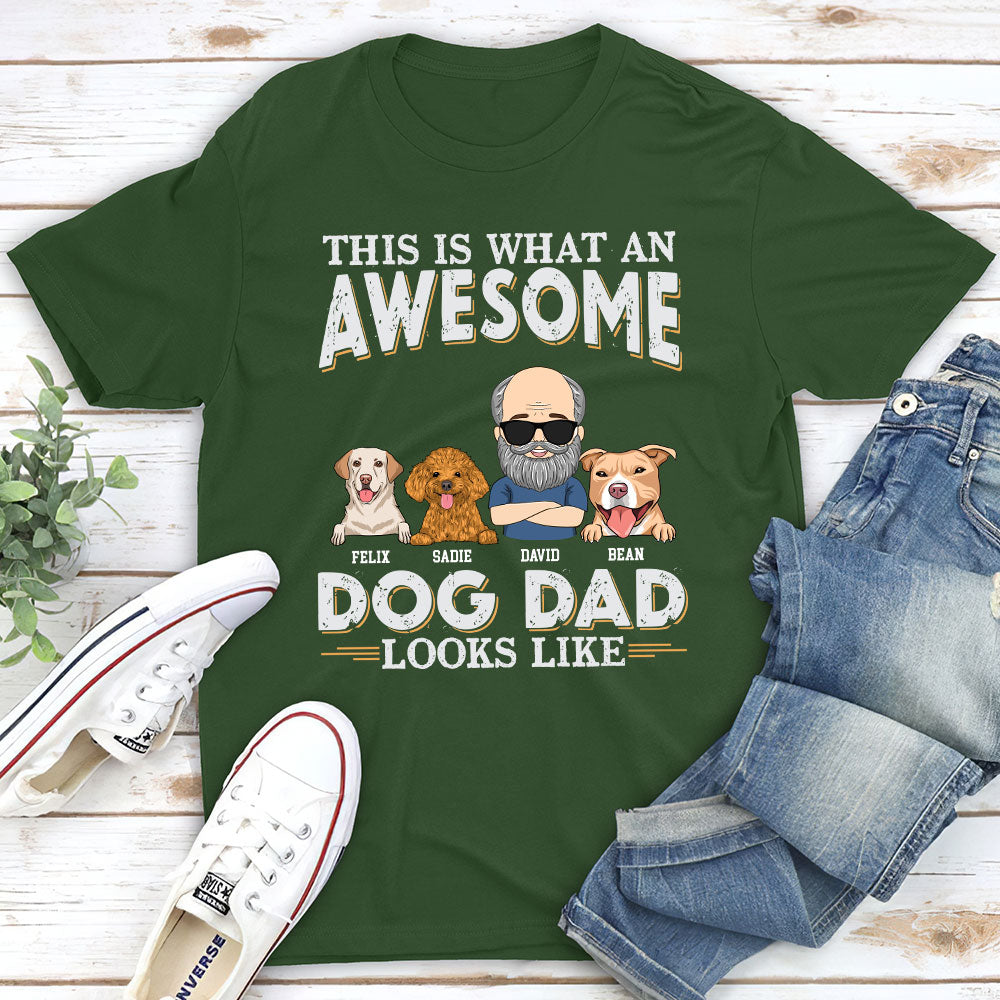 Awesome Dog Dad Look Like - Personalized Custom Unisex T-shirt