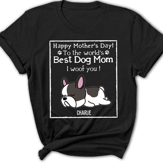 Woof Best Dog Mom Version 2 - Personalized Custom Women's T-shirt