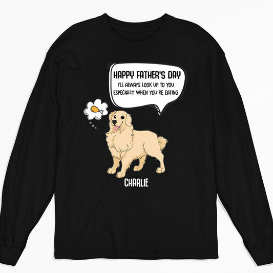 Always Look Up To Daddy - Personalized Custom Long Sleeve T-shirt