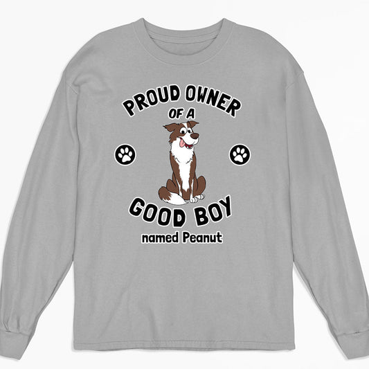 Proud Owner 2- Personalized Custom Long Sleeve T-shirt