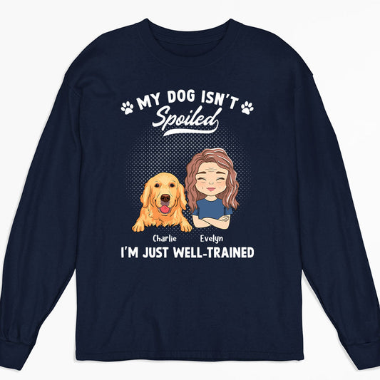 Spoiled Dog Portrait  - Personalized Custom Long Sleeve T-shirt